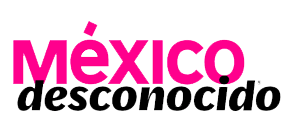 Mexico Desconocido